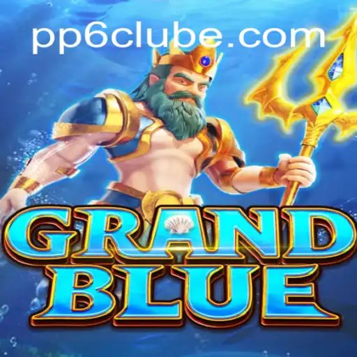 Descubra o Mundo de GRANDBLUE e PP6.COM